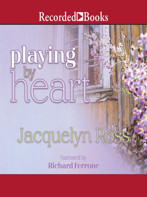 Title details for Playing by Heart by Jacquelyn Ross - Available